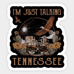 I'm Just Talking Tennessee Glasses Outlaw Music Wine Sticker